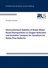 Electrochemical Stability of Noble-Metal Based Nanoparticles as Oxygen Reduction and Evolution Catalysts for Vanadium Air Redox Flow Batteries - Christian Gutsche