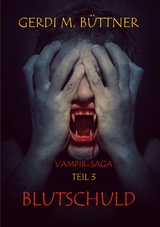 Blutschuld - Gerdi M. B&uuml;ttner