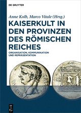 Kaiserkult in den Provinzen des R&ouml;mischen Reiches - 