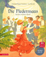 Die Fledermaus (Das musikalische Bilderbuch mit CD und zum Streamen) - Christoph Wagner-Trenkwitz