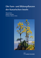 Die Farn- und Bl&uuml;tenpflanzen der Kanarischen Inseln - Thomas Muer, Herbert Sauerbier, Francisco Cabrera Calixto