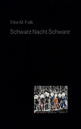Schwarz.Nacht.Schwarz - Eike M. Falk
