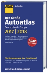 Gro&szlig;er ADAC Autoatlas 2017/2018, Deutschland 1:300 000, Europa 1:750 000