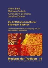 Moderne der Tradition, herausgegeben von Hans-Carl Jongebloed und Volker Bank / Die Entfaltung beruflicher Bildung in Sachsen unter besonderer Ber&uuml;cksichtigung der Zeit des Zweiten Kaiserreichs - Volker Bank