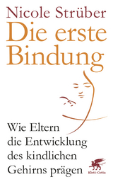 Die erste Bindung - Nicole Strüber