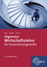 Allgemeine Wirtschaftslehre f&uuml;r Steuerfachangestellte - Sven Biela, Brunhilde Otthofer, Wilhelm Pothen