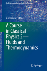 A Course in Classical Physics 2&mdash;Fluids and Thermodynamics - Alessandro Bettini