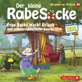 Frau Dachs macht Urlaub, Ein Tanzkleid f&uuml;r Frau Dachs, Rette sich, wer kann! (Der kleine Rabe Socke - H&ouml;rspiele zur TV Serie 4) - Katja Gr&uuml;bel, Jan Strathmann