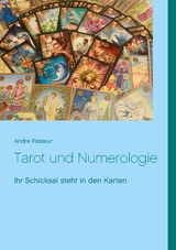 Tarot und Numerologie - Andr&eacute; Pasteur