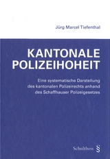Kantonale Polizeihoheit - J&uuml;rg Marcel Tiefenthal