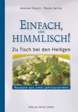 Einfach, aber himmlich! - Andrea Ciucci, Paolo Sartor
