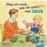 Mag ich nicht, ess ich nicht!, sagt Jakob - Sandra Grimm