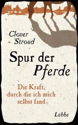 Spur der Pferde - Clover Stroud