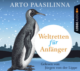 Weltretten f&uuml;r Anf&auml;nger - Arto Paasilinna