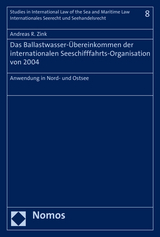 Das Ballastwasser-&Uuml;bereinkommen der internationalen Seeschifffahrts-Organisation von 2004 - Andreas R. Zink
