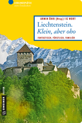 Liechtenstein. Klein, aber oho - 