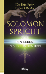 Solomon spricht &uuml;ber ein Leben in Verbundenheit - Eric Pearl