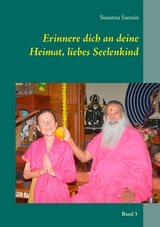 Erinnere dich an deine Heimat, liebes Seelenkind - Susanna Sarasin
