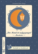 &bdquo;Der Mond ist aufgegangen&rdquo; -Abendlieder- - Evamaria Molz