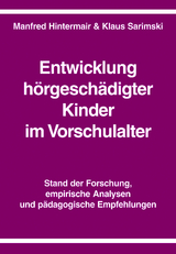 Entwicklung h&ouml;rgesch&auml;digter Kinder im Vorschulalter - Manfred Hintermair, Klaus Sarimski