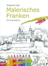 Malerisches Franken - Margarete Gilge