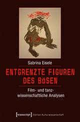 Entgrenzte Figuren des B&ouml;sen - Sabrina Eisele