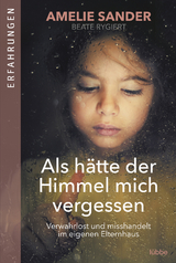 Als h&auml;tte der Himmel mich vergessen - Amelie Sander