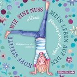 Wie eine Nuss mein Leben auf den Kopf stellte - Alexa Hennig von Lange