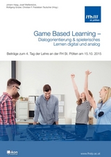 Game Based Learning - Dialogorientierung & spielerisches Lernen digital und analog - 