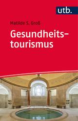Gesundheitstourismus - - Matilde Sophie Gro&szlig;