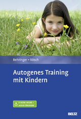 Autogenes Training mit Kindern - Karl Heinrich Behringer, Nicole Rösch