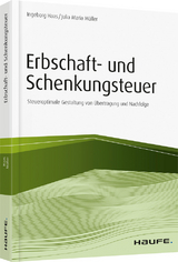Erbschaft- und Schenkungsteuer - Ingeborg Haas, Julia Maria M&uuml;ller