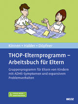THOP-Elternprogramm - Arbeitsbuch f&uuml;r Eltern - Claudia Kinnen, Joya Halder, Manfred D&ouml;pfner