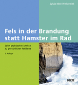 Fels in der Brandung statt Hamster im Rad - Sylvia K&eacute;r&eacute; Wellensiek