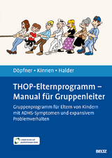 THOP-Elternprogramm - Manual für Gruppenleiter - Manfred Döpfner, Claudia Kinnen, Joya Halder