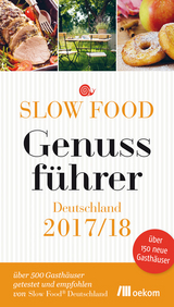 Slow Food Genussf&uuml;hrer Deutschland 2017/18