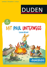 &Uuml;bungsblock: Mit Paul unterwegs - Lustige Leser&auml;tsel - 2. Klasse - Annette Weber