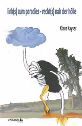 link(s) zum paradies - recht(s) nah der h&ouml;lle - Klaus Kayser