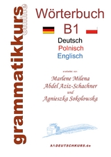 W&ouml;rterbuch Deutsch - Polnisch - Englisch Niveau B1 - Marlene Abdel Aziz-Schachner, Agnieszka Sokolowska