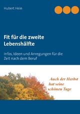 Fit f&uuml;r die zweite Lebensh&auml;lfte - Hubert Hein