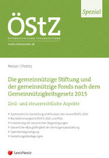 ÖStZ Spezial: Die gemeinnützige Stiftung und der gemeinnützige Fonds nach dem Gemeinnützigkeitsgesetz 2015 - Martin Melzer, Michael Petritz