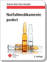 Notfallmedikamente pocket &ndash; Arzneimittel in der Notfallmedizin - Andreas Ru&szlig;, Marc Deschka