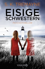 Eisige Schwestern - S. K. Tremayne
