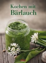 Kochen mit B&auml;rlauch