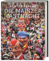 Die Mainzer Fastnacht - G&uuml;nter Schenk