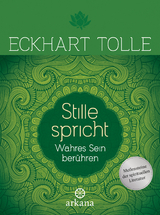 Stille spricht - Eckhart Tolle