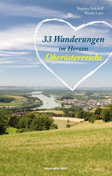 33 Wanderungen im Herzen Ober&ouml;sterreichs - Stephen Sokoloff, Walter Lanz