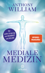 Mediale Medizin - Anthony William