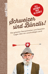 Schweizer sind B&uuml;nzlis!