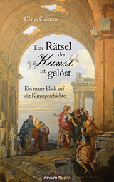 Das R&auml;tsel der "Kunst" ist gel&ouml;st - Claus Grimm